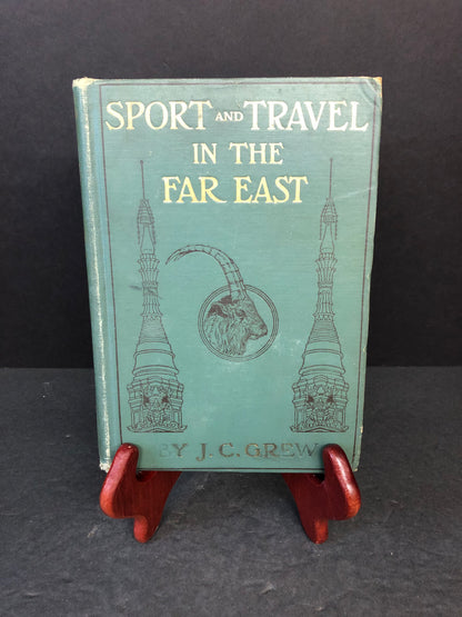 Sports and Travel in the Far East - J.C. Grew - Signed - 1910