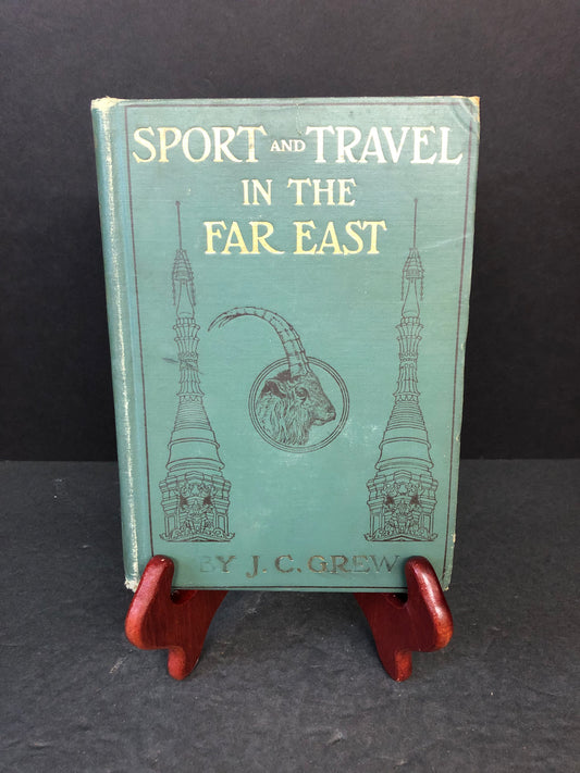 Sports and Travel in the Far East - J.C. Grew - Signed - 1910