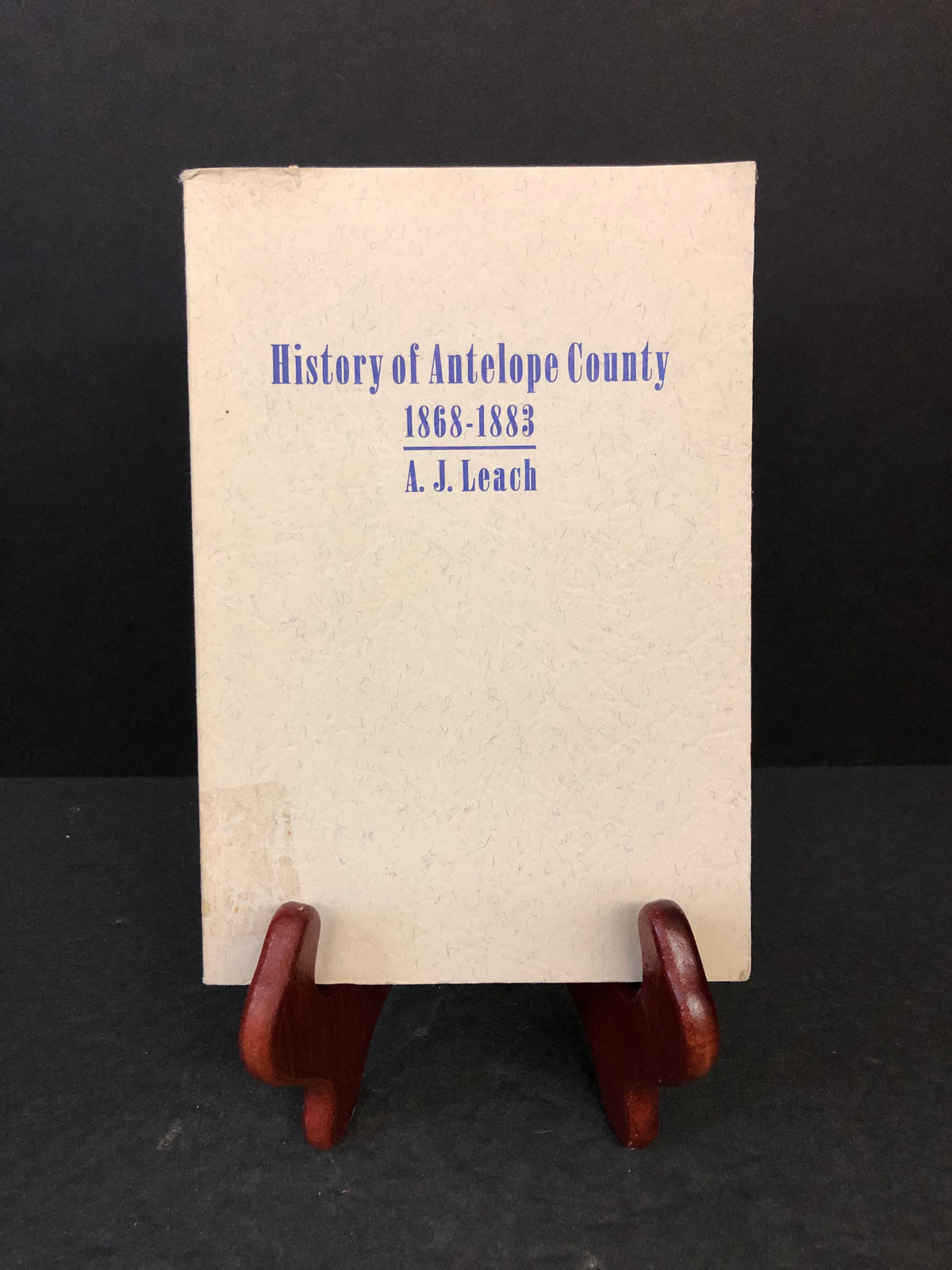 History of Antelope County - A.J. Leach - 1997