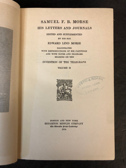 Samuel F.B. Morse Letters and Journals - Edward Lind Morse - 2 Volumes - 1914