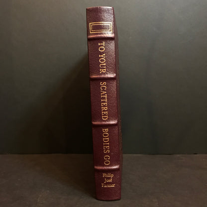 To Your Scattered Bodies Go - Philip Jose Farmer - Easton Press - 1986