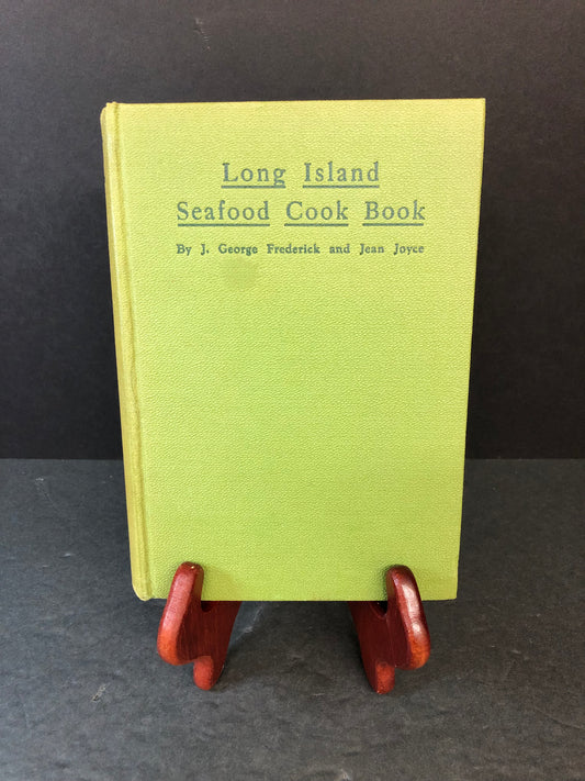 Long Island Seafood Cook Book - J. George Frederick and Jean Joyce - Scarce - 1939