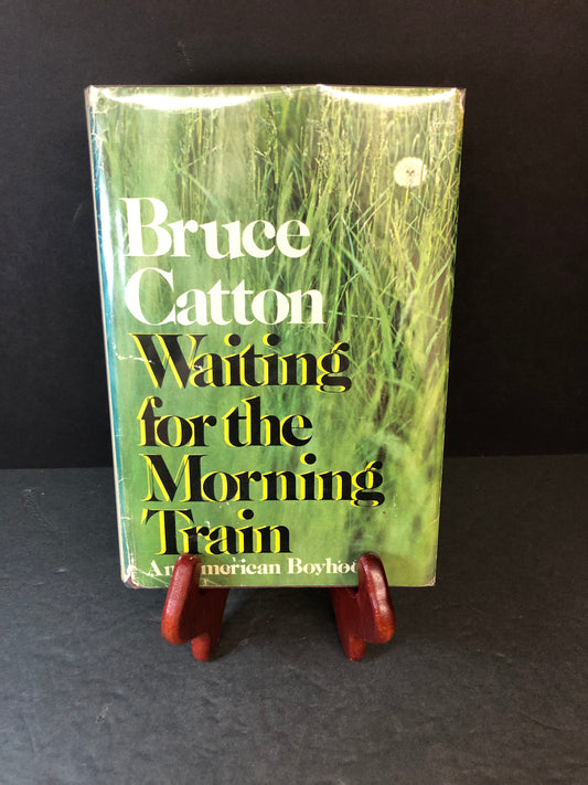Waiting for the Morning Train - Bruce Catton - Signed - 1972
