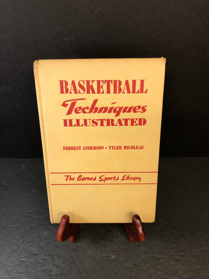Basketball Techniques Illustrated - Forrest Anderson - 1952