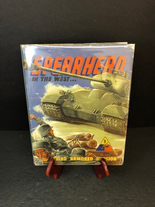 Spearhead in the West - The Third Armored Division - Scarce in Dust Jacket - 1945