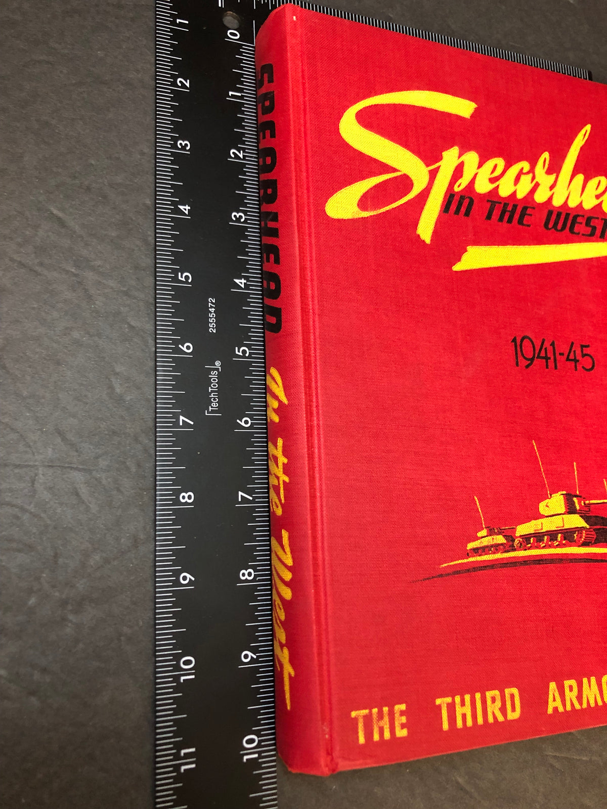 Spearhead in the West - The Third Armored Division - Scarce in Dust Jacket - 1945