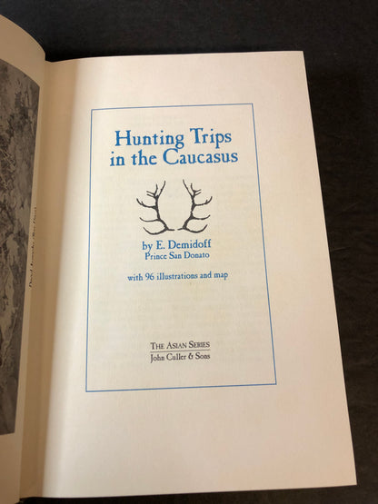 Hunting Trips in the Caucasus - E. Demidoff - Limited - 1995