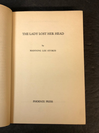 The Lady Lost Her Head - Manning Lee Stokes - First Edition - 1950