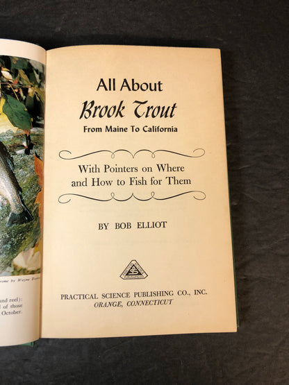 All About Brook Trout - Bob Elliot - 1954