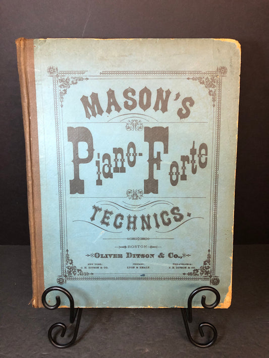A System of Technical Exercises for the Piano-Forte: - William Mason and W.S.B. Mathews - 1878