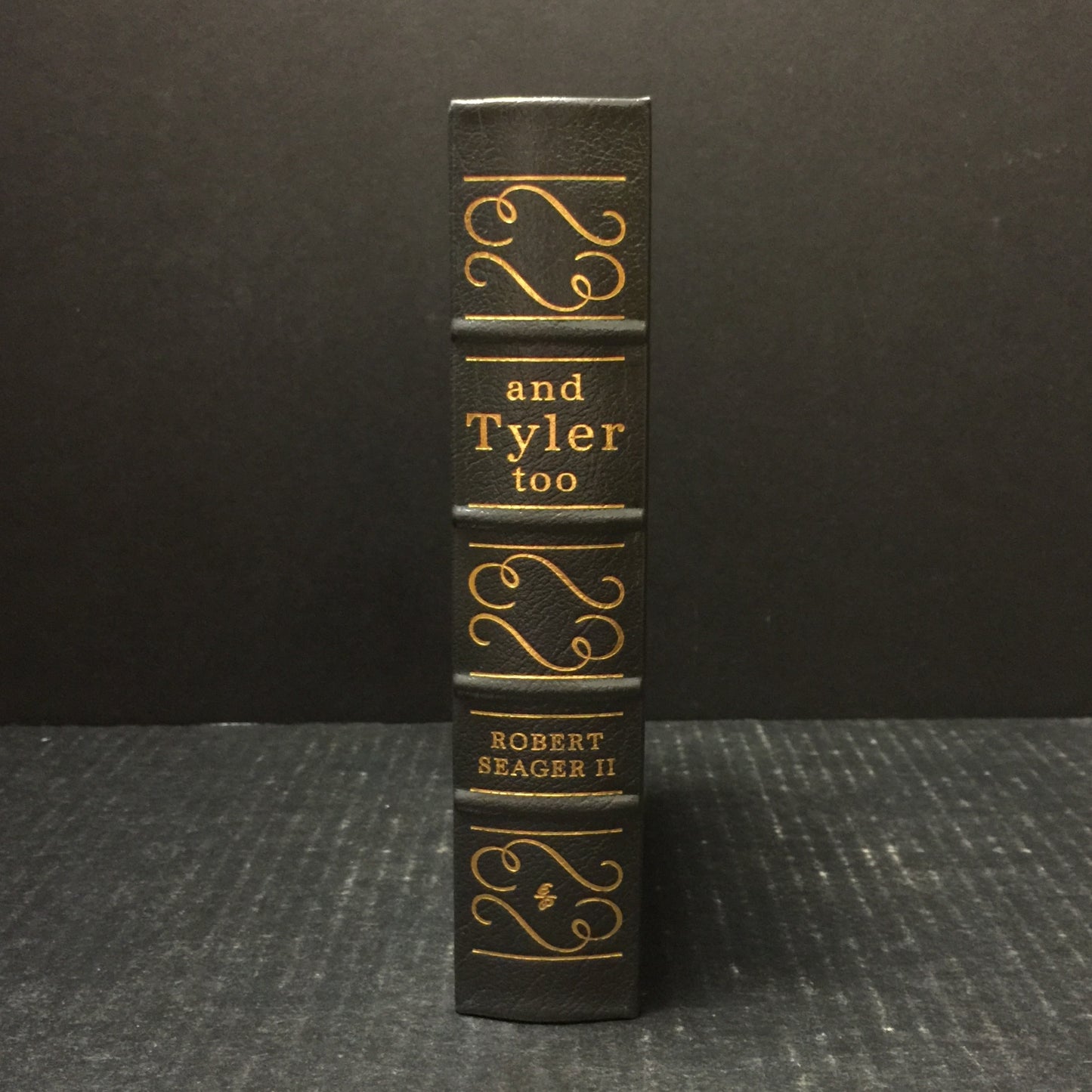 And Tyler Too - Robert Seager II - Easton Press - 2003