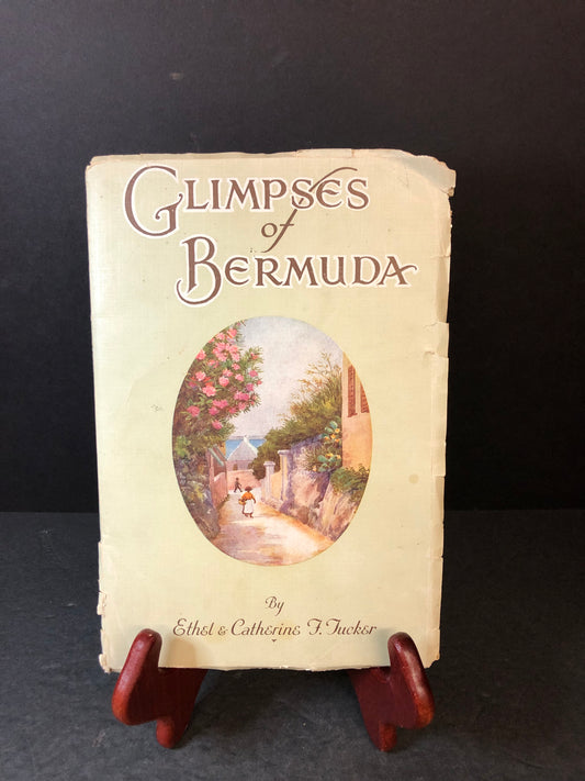 Glimpses of Bermuda - Ethel and Catherine F. Tucker - 1930