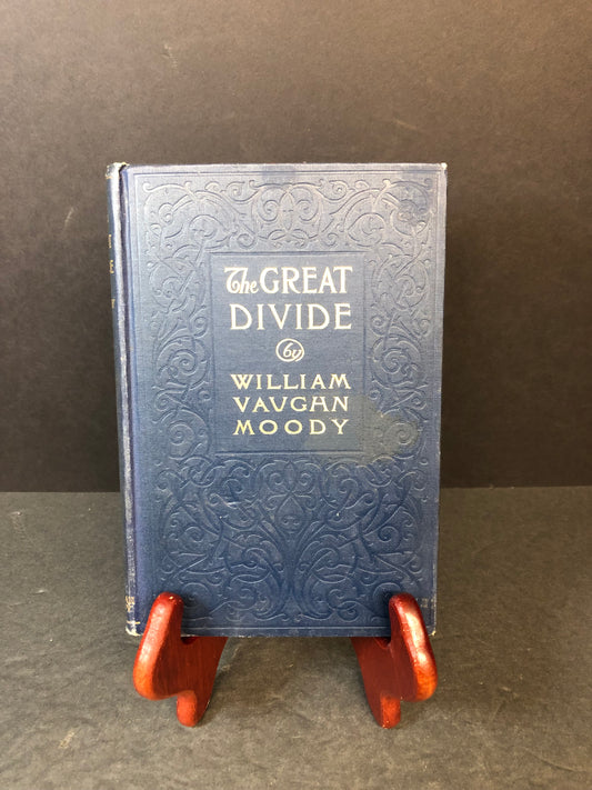 The Great Divide - William Vaughn Moody - 1909