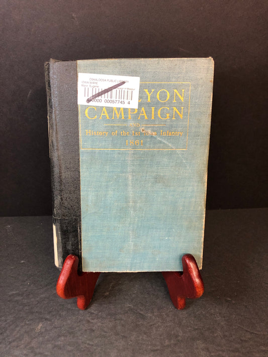 The Lyon Campaign in Missouri - E.F. Ware - Ex Library - 1907