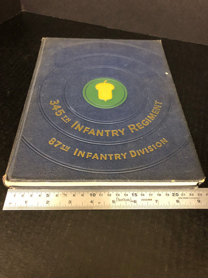 An Historical and Pictorial Record of 87th Infantry Division in World War II - 345th Infantry, 87th Division - 1946