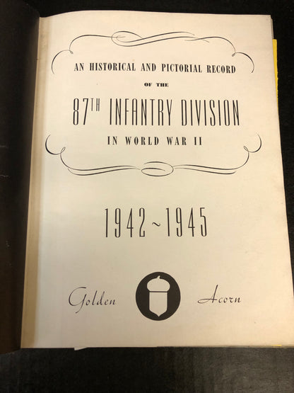 An Historical and Pictorial Record of 87th Infantry Division in World War II - 345th Infantry, 87th Division - 1946