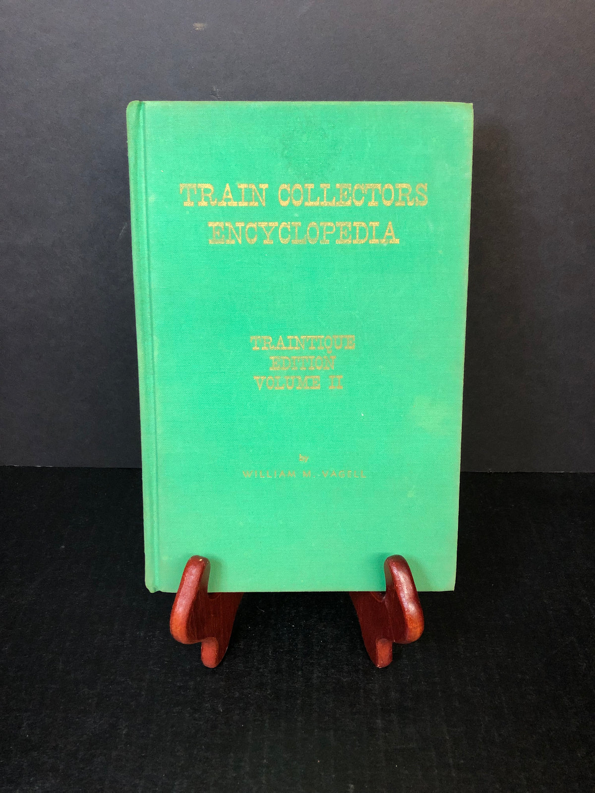 Train Collectors Encyclopedia - William M. Vagell - Volume 2 - 1969