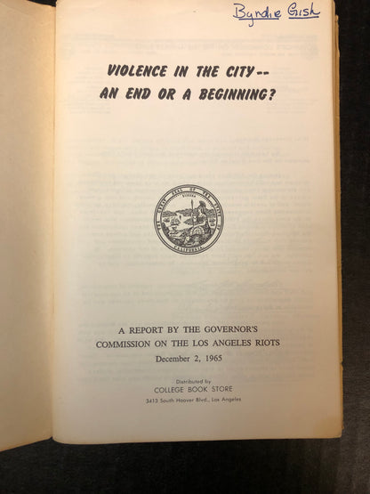 Violence in the City--An End or a Beginning? - Governor's Commission on the Los Angeles Riots - Map Included - 1965