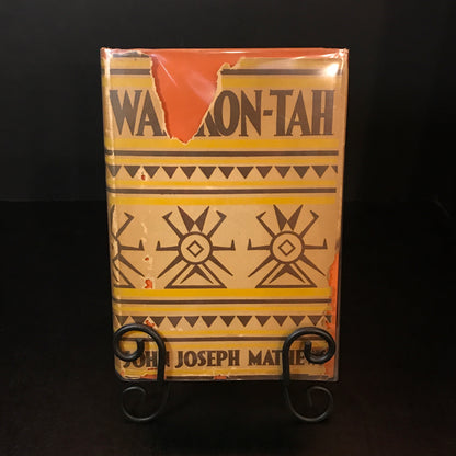 Wah'Kon-Tah - John Joseph Matthews - First Edition - 1932