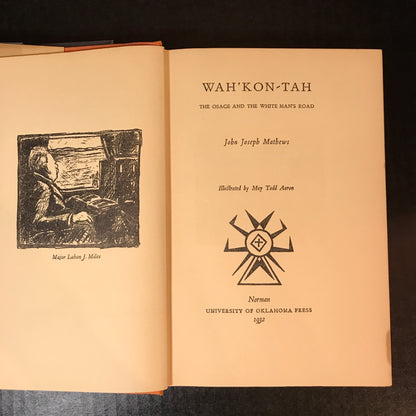 Wah'Kon-Tah - John Joseph Matthews - First Edition - 1932