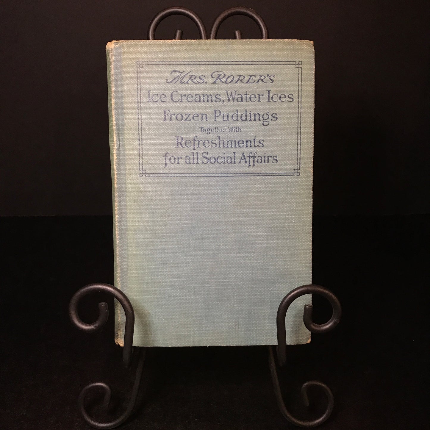 Ice Creams, Water Ices Frozen Puddings - Mrs. S. T. Rorer - 1913
