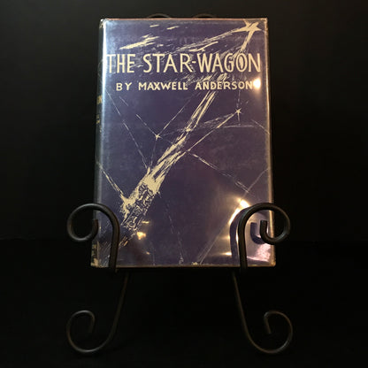 The Star-Wagon - Maxwell Anderson - First Edition - 1937