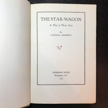 The Star-Wagon - Maxwell Anderson - First Edition - 1937