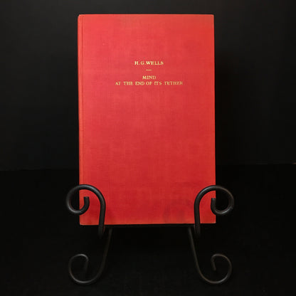 Mind at the End of its Tether - H. G. Wells - First Edition - 1945