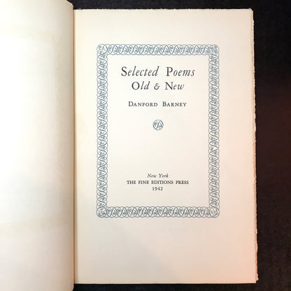 Selected Poems Old and New - Danford Barney - 1942