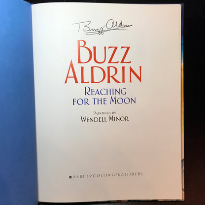 Reaching for the Moon - Buzz Aldrin - First Edition - Signed - 2005
