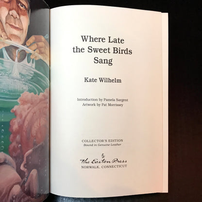 Where Late the Sweet Birds Sang - Kate Wilhelm - Easton Press - 1989