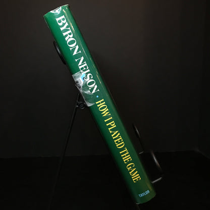 How I Played the Game - Byron Nelson - Signed - 1993