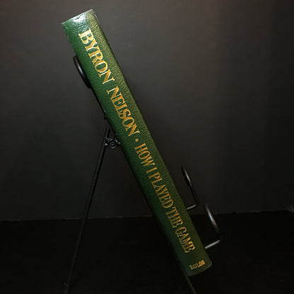 How I Played the Game - Byron Nelson - Signed - 1993