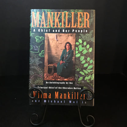 Mankiller: A Chief and Her People - Wilma Mankiller and Michael Wallis - Signed - 1st Edition - 1993