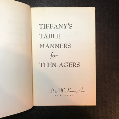 Tiffany's Table Manners for Teen-Agers - Ives Washburn, Inc. - 1st Edition - 1961