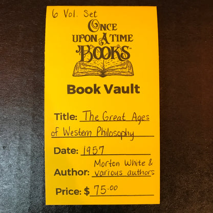 The Great Ages of Western Philosophy - Morton White & Various Authors - 6 Volume Set - 1957