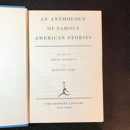 An Anthology of Famous American Stories - Edited by Angus Burrell and Bennett Cerf - Modern Library - 1963