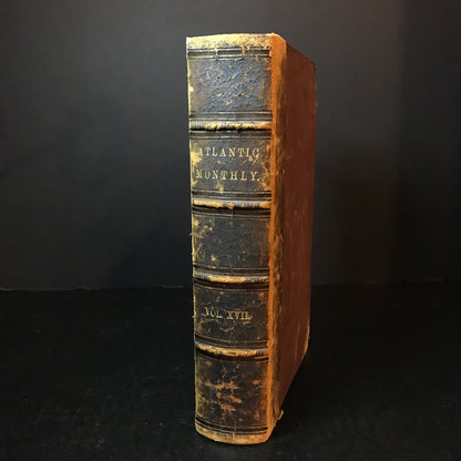 The Atlantic Monthly - Published by Ticknor and Fields - Volume 17 - 1866