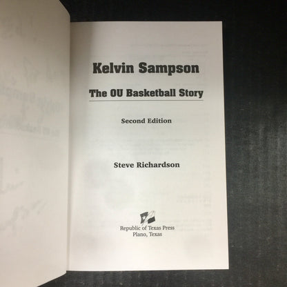 Kelvin Sampson: The OU Basketball Story - Steve Richardson - Signed - Second Edition - 2002