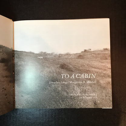 To A Cabin - Dorothea Lange and Margaretta K. Mitchell - 1973