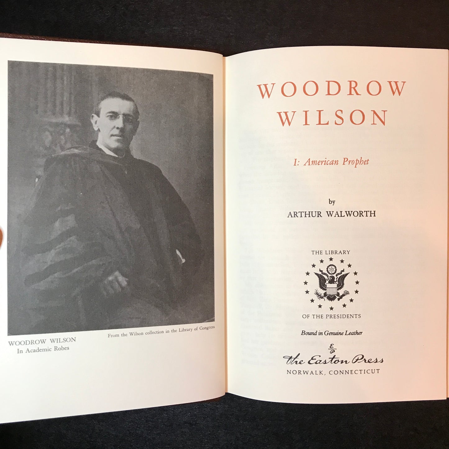 Woodrow Wilson: American Prophet and World Prophet - Arthur Walworth - Easton Press - 3rd Edition -  2 Volumes - 1978