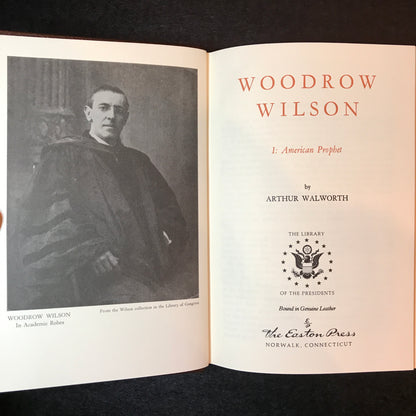 Woodrow Wilson: American Prophet and World Prophet - Arthur Walworth - Easton Press - 3rd Edition -  2 Volumes - 1978