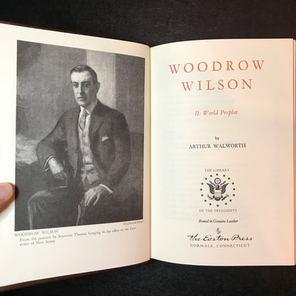 Woodrow Wilson: American Prophet and World Prophet - Arthur Walworth - Easton Press - 3rd Edition -  2 Volumes - 1978