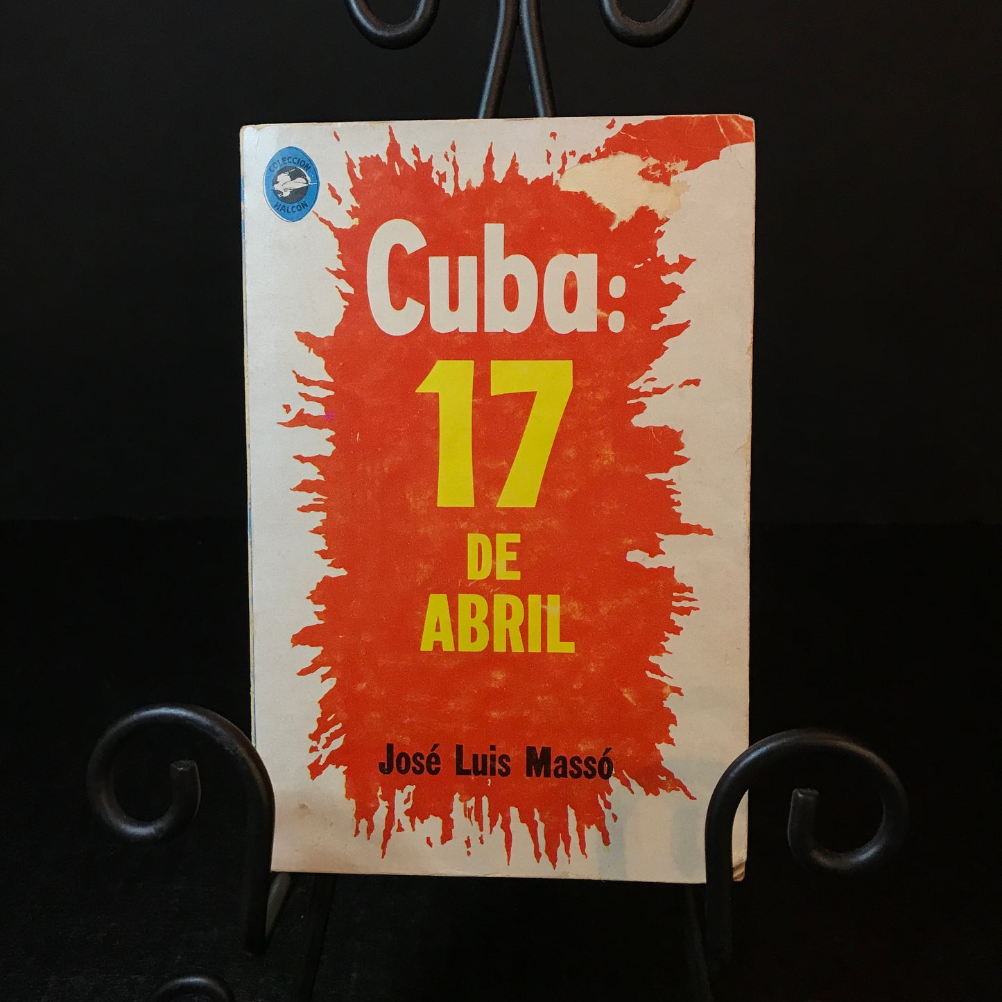 Cuba: 17 de Abril - Jose Luis Masso - 1st Edition - 1962