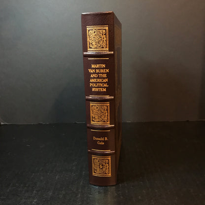 Martin Van Buren and The American Political System - Donald B. Cole - Easton Press - 1997