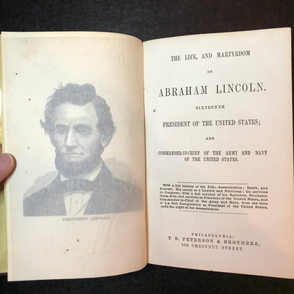The Life, and Martyrdom of Abraham Lincoln - T. B. Peterson & Brothers - 1st Thus - 1864