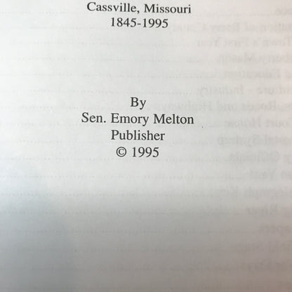 The First 150 Years in Cassville, Missouri - Emory Melton - Signed - 1995