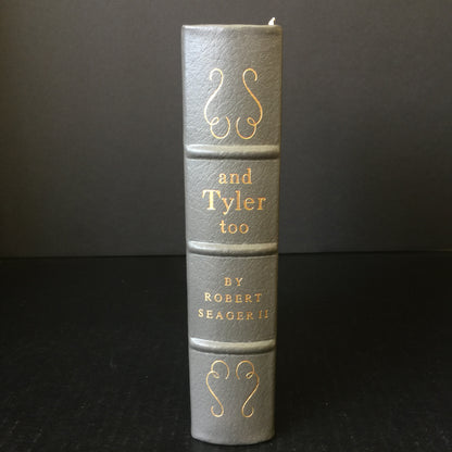 and Tyler too - Robert Seager II - Easton Press - 1963