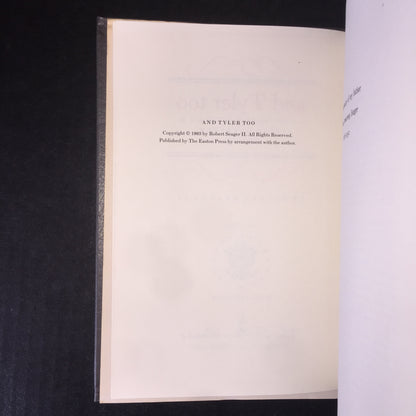 and Tyler too - Robert Seager II - Easton Press - 1963