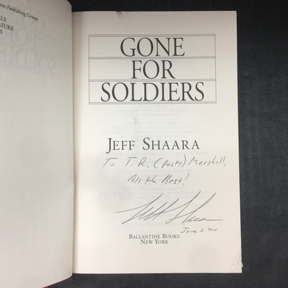 Gone For Soldiers - Jeff Shaara - Signed by Author - First Edition - 2000